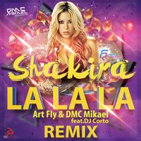 DMC Mikael - Shakira - Dare (La La La) (Art Fly & DMC Mikael ft. DJ Corto Remix)
