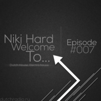 Niki Hard - Niki Hard - Welcome to.. #007