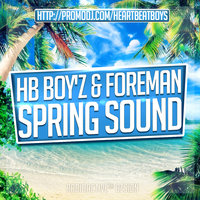 HeartBeat Boy'Z - HB Boy'Z & Foreman - Spring Sound (Original Mix)