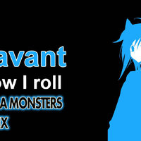 Ultra Monsters - Savant  - How i Roll (Ultra Monsters Remix)