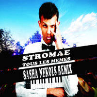 Sasha Nekols - Stromae - Tous Les Memes (Sasha Nekols Remix)