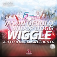 DMC Mikael - Jason Derulo & Snoop Dogg – Wiggle (Art Fly & DMC Mikael Bootleg)
