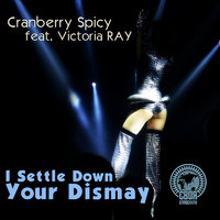 Victoria RAY (V.RAY) СВОЯ АТМОСФЕРА - Cranberry Spicy feat. Victoria RAY - I Settle Down Your Dismay (Original Mix) [CUT]
