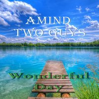 VEKY - Amind Two Guys - Wonderful Day (Radio Edit)