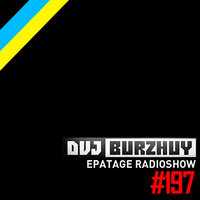 Burzhuy - Epatage Radioshow #197