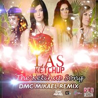 DMC Mikael - Las Ketchup - The Ketchup Song (Asereje) (DMC Mikael Remix).