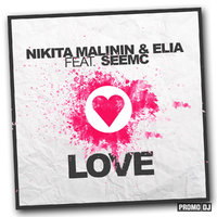 ELIA - Nikita Malinin & ELIA feat.SeeMC - Love (extended version)