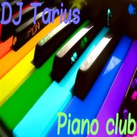 DJ Tarius - DJ Tarius - Piano Club