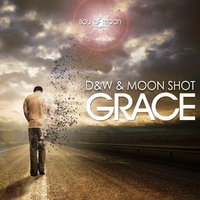 Moon Shot - D&W & Moon Shot - Grace (Original Mix)