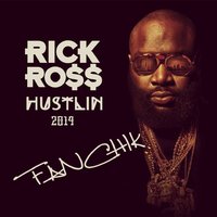 DJ FANCHIK - Rick Ross - Hustlin (DJ FANCHIK Mash UP)