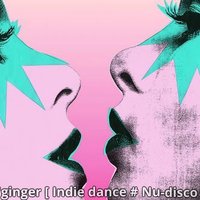 L'ginger - L'ginger  – [Indie dance#Nu-disco]