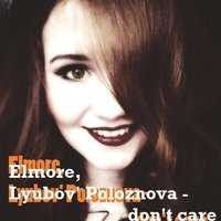 Elmore - don't care