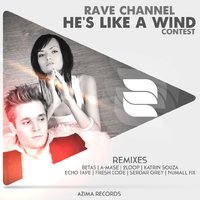 Azima Records - Rave CHannel - He's Like A Wind [Preview]