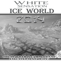 Dj Snow (DV) - White Sensation 2014 - Ice World part 4 (Dance MegaMix) - compiled & mix by Dj Snow (DV)