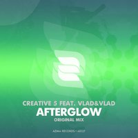 Azima Records - Creative 5 feat. Vlad&Vlad – Afterglow (Preview)