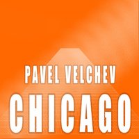 Pavel Velchev - Pavel Velchev - Chicago