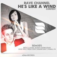 Azima Records - Rave CHannel - He's Like A Wind [2Loop Remix Preview]