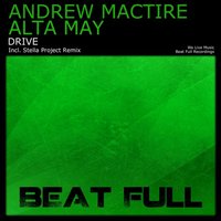 Alta May - Andrew MacTire & Alta May - Drive (original mix)