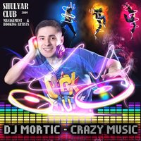 DJ_Mortic - DJ MORTIC - CRAZY MUSIC (club version)