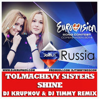DJ Krupnov - Tolmachevy Sisters - Shine (DJ Krupnov & DJ Timmy Remix)