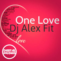 Dj Alex Fit - One Love Mix [Digital Promo]