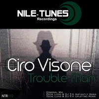 Eddie Lung - Ciro Visone - Trouble Man (Eddie Lung & DJ T.H. Instantly Remix) [Demo Cut]