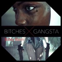 Bobby Boom - Bobby Boom - #BITCHES GANGSTERS