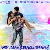 Dj LOOMIS - Dj LOOMIS-LOVE STORY