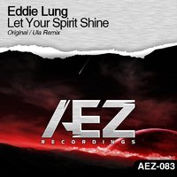 Eddie Lung - Eddie Lung - Let Your Spirit Shine (Original Mix)[Demo Cut]