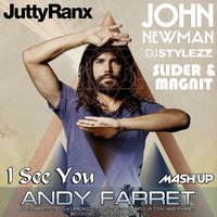 Andy Farret - Jutty Ranx ft. Slider & Magnit vs. John Newman ft. DJ STYLEZZ - I See You (Andy Farret Mash Up)