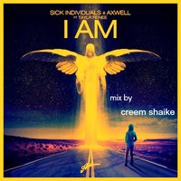 Creem shaike - Axwell ft. Sick Individuals & Taylr Renee – I Am mix by creem shaike