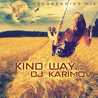 DVJ KARIMOV - DJ Karimov - KIND WAY (Auto mix)