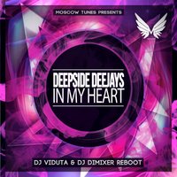 DJ DIMIXER - Deepside Deejays – In My Heart (DJ Viduta & DJ DimixeR Reboot) [RADIO CUT]