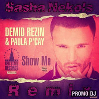 Sasha Nekols - Show Me (Sasha Nekols Remix) (Redrive Media)