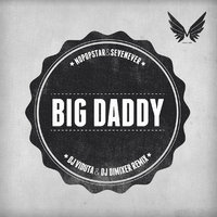 DJ DIMIXER - Nopopstar ft. Sevenever – Big Daddy (DJ Viduta & DJ DimixeR remix)