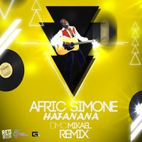 DMC Mikael - Afric Simone - Hafanana (DMC Mikael Remix)