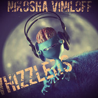 Dj Nikosha Viniloff - Whizzlers (Original mix)