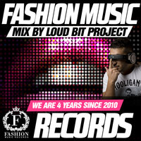 Fashion Music Records - Loud Bit Project - Fashion Music Records 4 Years (Deep House 2014 Mix) [fashion-records.com]