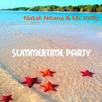 Нитана - Натали Нитана(Natali Nitana)& Mc Kelly-Summertime Party (2014 )new