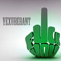 Yexuberant - Fuck you (Original Mix) [Preview]