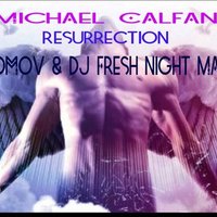 Dj Fresh Night - Michael Calfan.Tears For Fears.V.Gromov - Resurrection Shout (Dj Fresh Night Mash Up)