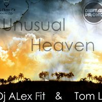 Dj Alex Fit - Unusual Heaven  Mix [Digital Promo]