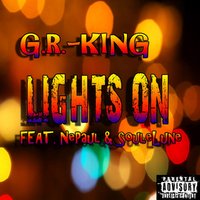DJ G.R.-King - Lights On (feat. NePaul & SouleLune)