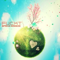 NE FUCKT - NE FUCKT - Spring Breeze 2Q14