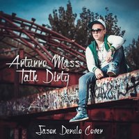 Arturro Mass - Talk Dirty (Cover Jason Derulo)