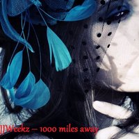 -AnimoEx- - AnimoEx ft. JJWeekz - 1000 miles away
