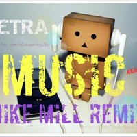 MIKE MILL - VETRA – Music (MIKE MILL Remix)