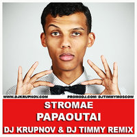 DJ Krupnov - Stromae - Papaoutai (DJ Krupnov & DJ Timmy Remix)