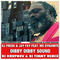 DJ Krupnov - DJ Fresh & Jay Fay feat. Ms Dynamite - Dibby Dibby Sound (DJ Krupnov & DJ Timmy Remix)