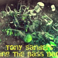TONY SANDERS - Bring The Bass Back